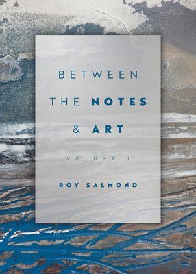 bokomslag Between the Notes & Art
