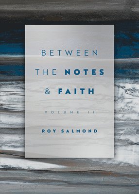 bokomslag Between the Notes & Faith