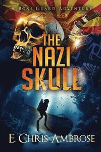 bokomslag The Nazi Skull: A Bone Guard Adventure