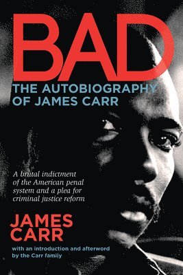 James Carr - Bad: The Autobiography of James Carr, Häftad