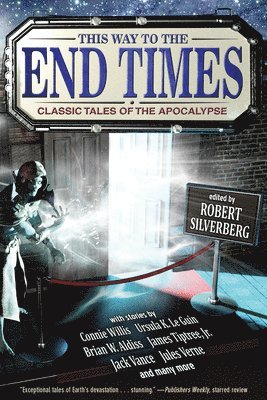 bokomslag This Way to the End Times: Classic Tales of the Apocalypse