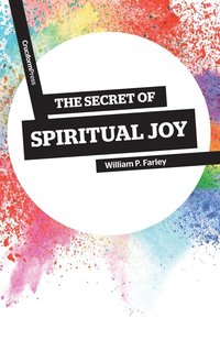 bokomslag The Secret of Spiritual Joy