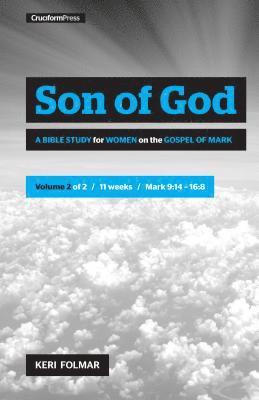 Son of God (Vol 2): A Bible Study for Women on the Gospel of Mark 1
