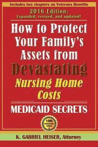 bokomslag How to Protect Your Family's Assets from Devastating Nursing Home Costs: Medicaid Secrets (10th Edition)