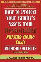 bokomslag How to Protect Your Family's Assets from Devastating Nursing Home Costs: Medicaid Secrets (11th Ed.)