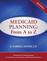 bokomslag Medicaid Planning: From A to Z (2022 ed.)