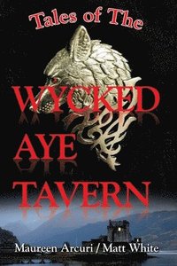 bokomslag Tales of the Wycked Aye Tavern