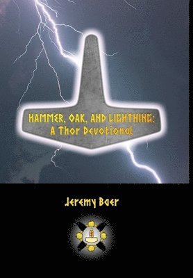 Jeremy Baer - Hammer, Oak, and Lightning, Inbunden