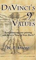 Walter P. Arteno - DaVinci's 9 Values: Revolutionizing your Painting with the new Neutral Near-Blacks, Inbunden