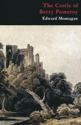 Castle of Berry Pomeroy (Gothic Classics)