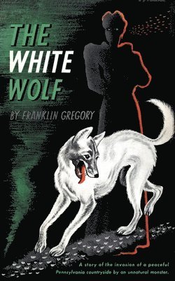 The White Wolf (Valancourt 20th Century Classics) 1