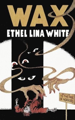 Ethel Lina White - Wax, Häftad