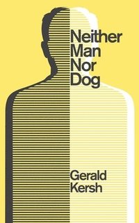 bokomslag Neither Man Nor Dog (Valancourt 20th Century Classics)