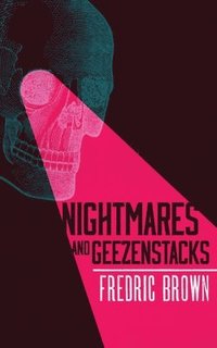 bokomslag Nightmares and Geezenstacks