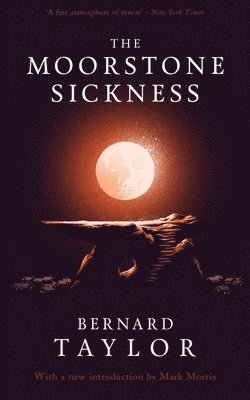 Bernard Taylor - Moorstone Sickness, Häftad