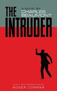 bokomslag The Intruder (Valancourt 20th Century Classics)