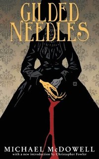 bokomslag Gilded Needles (Valancourt 20th Century Classics)