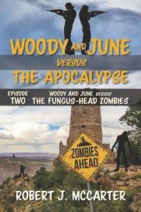 bokomslag Woody and June versus the Fungus-Head Zombies