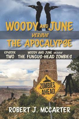Robert J. McCarter - Woody and June versus the Fungus-Head Zombies, Häftad