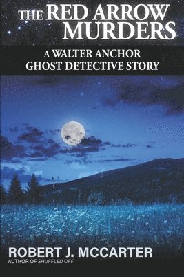 Robert J. McCarter - The Red Arrow Murders, Häftad