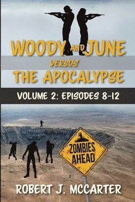 Robert J McCarter - Woody and June versus the Apocalypse, Häftad
