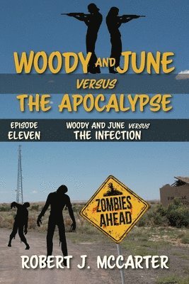 Robert J McCarter - Woody and June versus the Infection, Häftad
