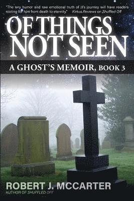 bokomslag Of Things Not Seen: A Ghost's Memoir, Book 3