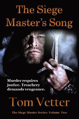 The Siege Master's Song: The Recollections of Lord Godric MacEuan on the First Crusade: Volume Two 1