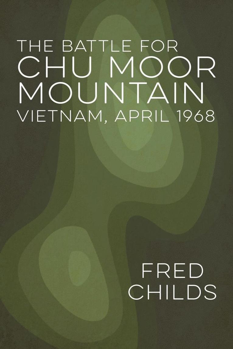 Fred Childs - Battle For Chu Moor Mountain, Häftad