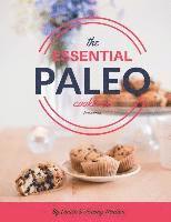 bokomslag The Essential Paleo Cookbook: Gluten-Free & Paleo Diet Recipes for Healing, Weight Loss, and Fun!