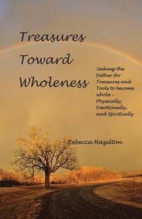 bokomslag Treasures Toward Wholeness