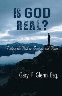 bokomslag IS GOD REAL? Finding the Path to Security and Peace