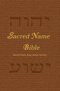 bokomslag Sacred Name Bible: Sacred Name King James Version, hard cover