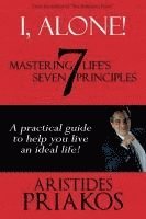 bokomslag I, Alone!: Mastering Life's Seven Principles