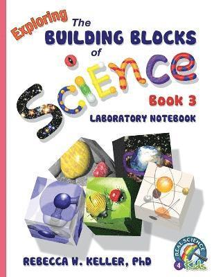 bokomslag Exploring the Building Blocks of Science Book 3 Laboratory Notebook