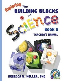 bokomslag Exploring the Building Blocks of Science Book 5 Teacher's Manual