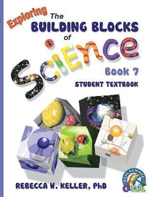 Exploring the Building Blocks of Science Book 7 Student Textbook 1