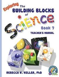 bokomslag Exploring the Building Blocks of Science Book 7 Teacher's Manual