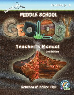 Focus On Middle School Geology Teacher's Manual 3rd Edition 1