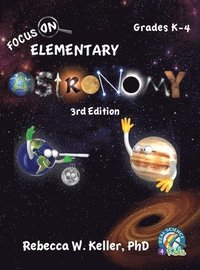 bokomslag Focus On Elementary Astronomy Student Textbook-3rd Edition (hardcover)