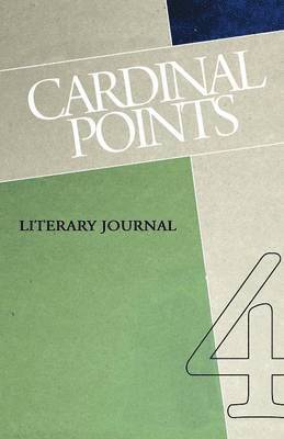 Irina Mashinski, Robert Chandler, Boris Dralyuk - Cardinal Points Literary Journal Volume 4, Häftad