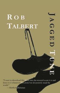 Rob Talbert - Jagged Tune, Häftad