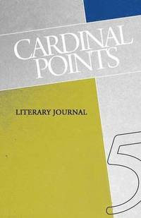 bokomslag Cardinal Points Literary Journal Volume 5