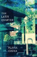 Flavia Cosma - The Latin Quarter, Häftad