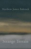 Matthew James Babcock - Strange Terrain, Häftad