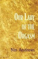 Our Lady of the Orgasm 1