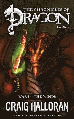 Craig Halloran - The Chronicles of Dragon: War in the Winds (Book 9), Häftad