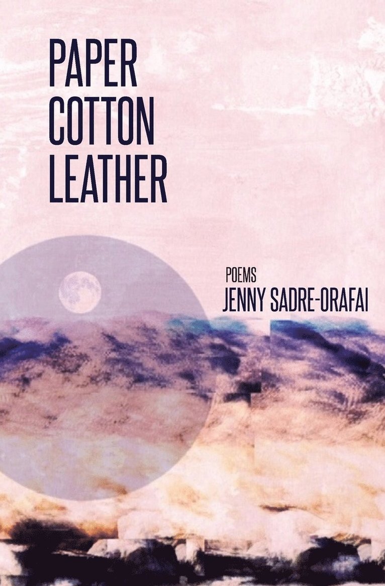 Jenny Sadre-Orafai - Paper, Cotton, Leather, Häftad