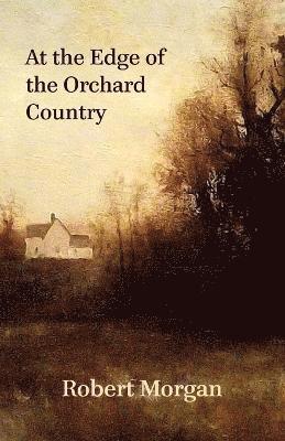 At the Edge of the Orchard Country 1