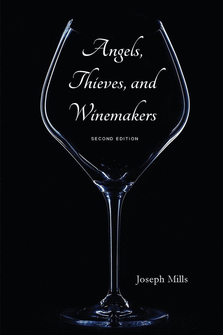 Angels, Thieves, and Winemakers (Second Edition) 1